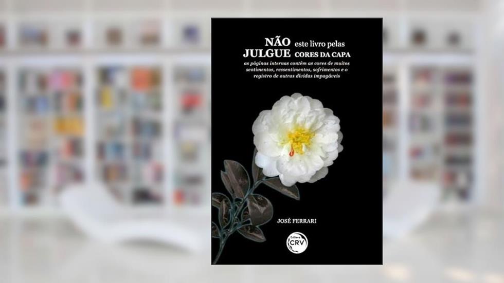 Não julgue este livro pelas cores da capa, do autor José Ferrari