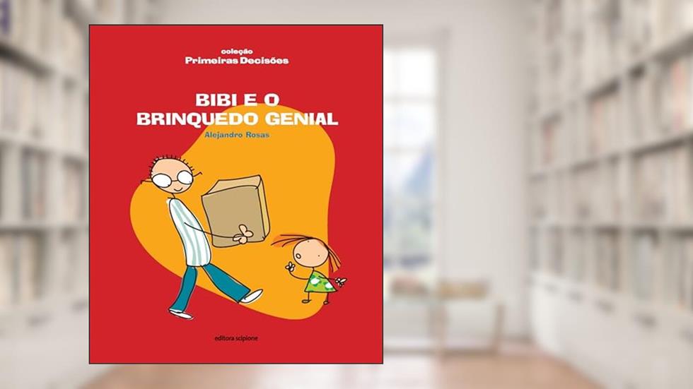 Bibi e o brinquedo genial, do autor Alejandro Rosas