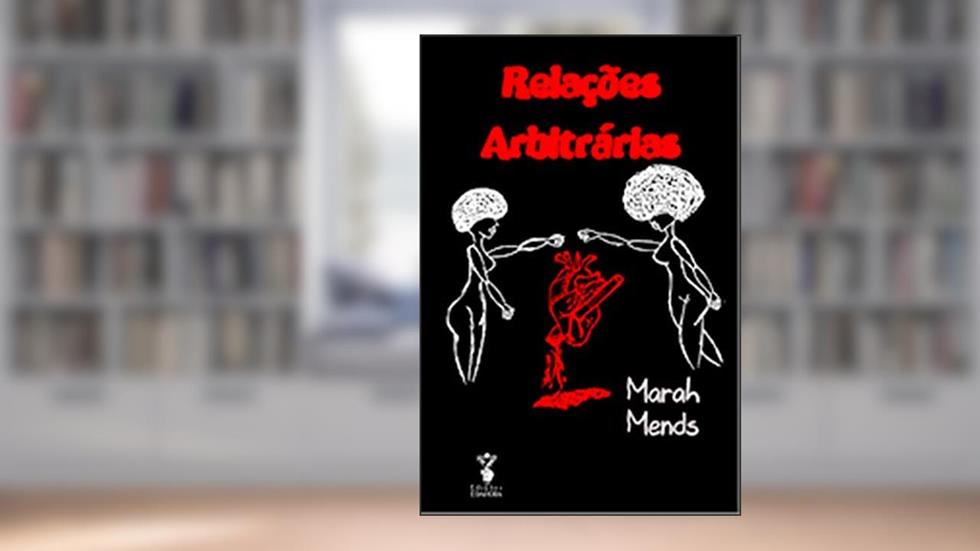 Relações Arbitrárias, do autor Marah Mends