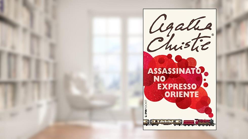 Assassinato no Expresso Oriente, do autor Agatha Christie