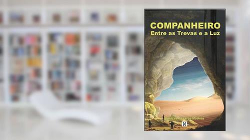 Capa de Companheiro: Entre as Trevas e a luz, do autor Amilcar Alabarce Mathias