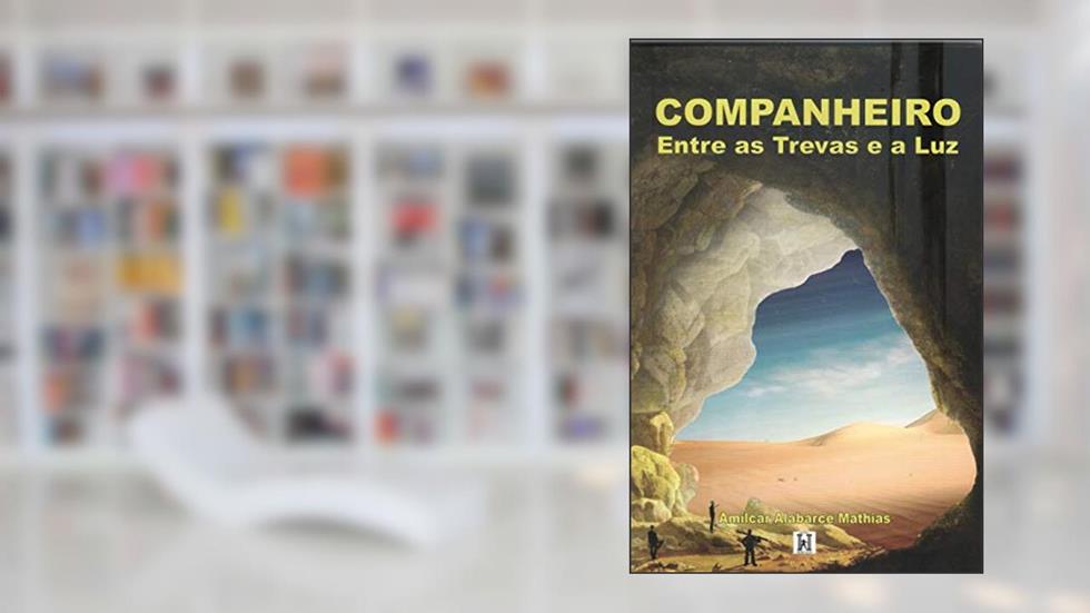 Companheiro: Entre as Trevas e a luz, do autor Amilcar Alabarce Mathias