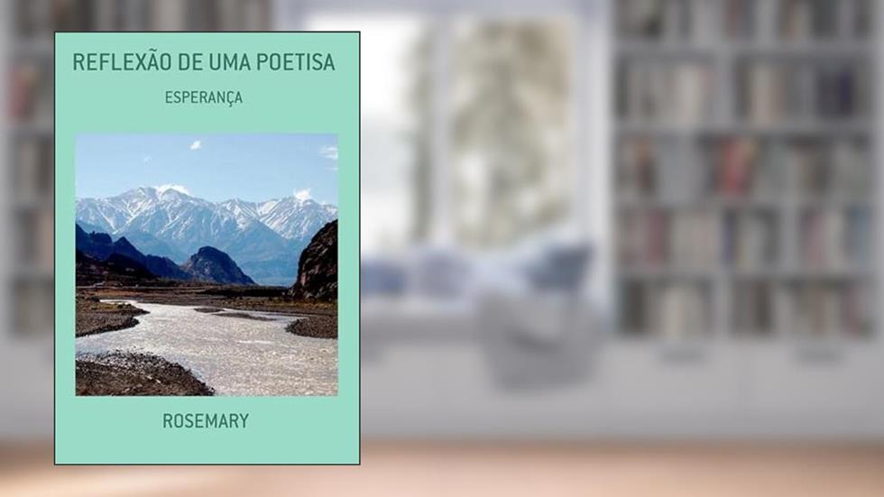 Reflexao de Uma Poetisa, do autor Rosemary