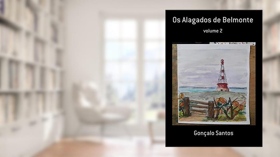 Os Alagados de Belmonte, do autor Gonçalo Santos