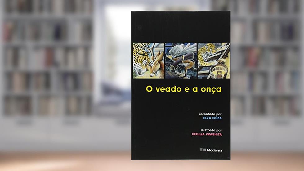 O Veado e a Onça, do autor Elza Fiúza