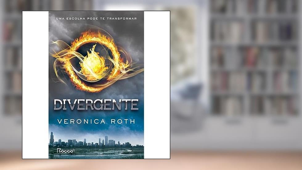 Divergente, do autor Veronica Roth