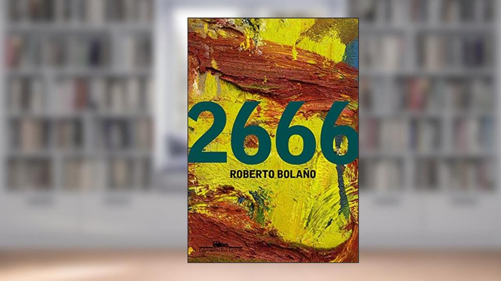 2666, do autor Roberto Bolaño