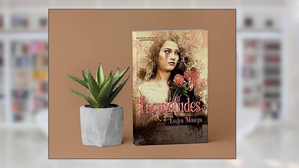 Inquietudes - Gritos de uma alma inconformada, do autor Evelyn Monique