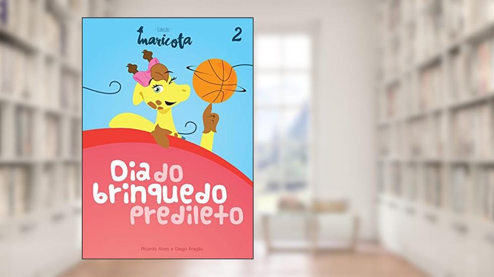 Coleção Maricota - Dia do Brinquedo Predileto, do autor Ricardo Alves
