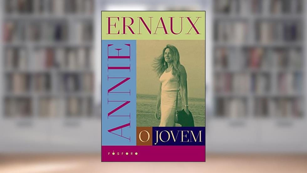O jovem, do autor Annie Ernaux