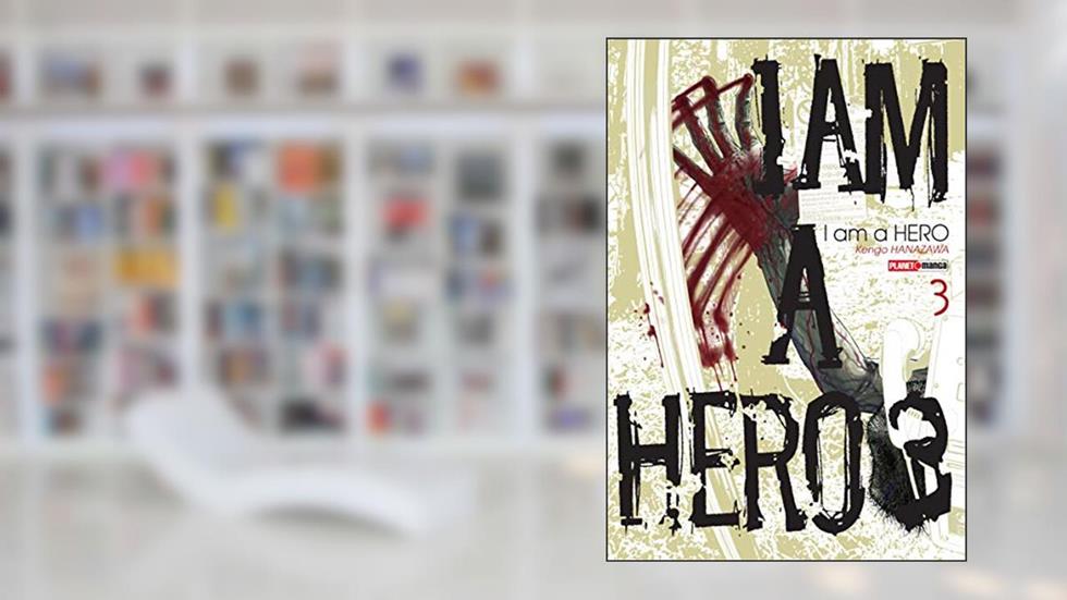 I am a Hero Vol. 3, do autor Kengo Hanazawa