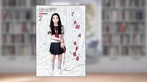 Capa de I am a Hero Vol. 2, do autor Kengo Hanazawa