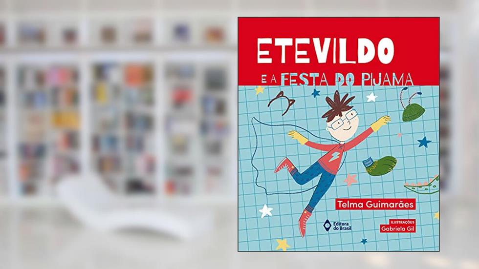 Etevildo e a festa do pijama, do autor Telma Guimarães