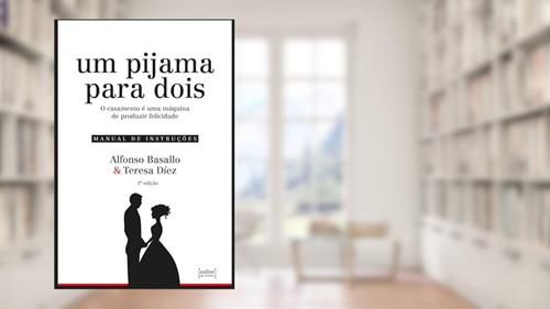 Capa de Um Pijama Para Dois - O Casamento é uma Máquina de Produzir Felicidade, do autor Alfonso; Teresa Díez