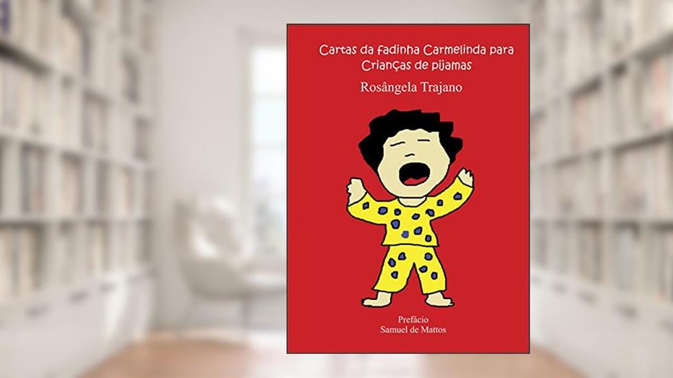 Cartas da fadinha Carmelinda para crianças de pijamas, do autor Rosângela Trajano