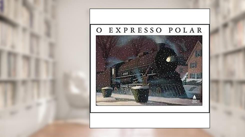 O Expresso Polar, do autor Van Allsburg