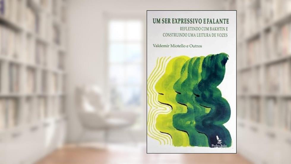 UM SER EXPRESSIVO E FALANTE, do autor VALDEMIR MIOTELLO