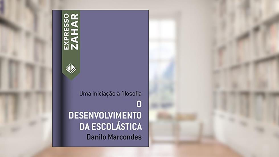 O desenvolvimento da escolástica: Uma iniciação à filosofia (Expresso Zahar), do autor Danilo Marcondes