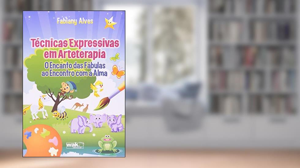 Técnicas Expressivas em Arteterapia, do autor Fabiany Alves