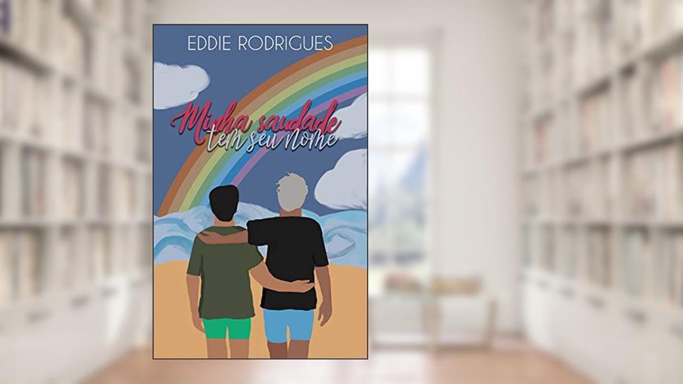 Minha saudade tem seu nome, do autor Eddie Rodrigues