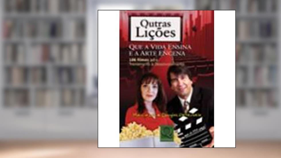 Outras Lições que a Vida Ensina e a Arte Encena, do autor Marcia Luz; Douglas Peternela