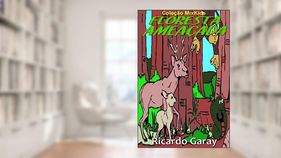 Floresta ameaçada (MixKids), do autor Ricardo Garay