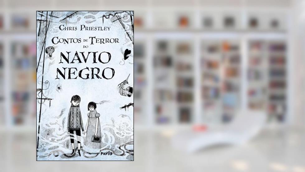 Contos de terror do navio negro, do autor Chris Priestley