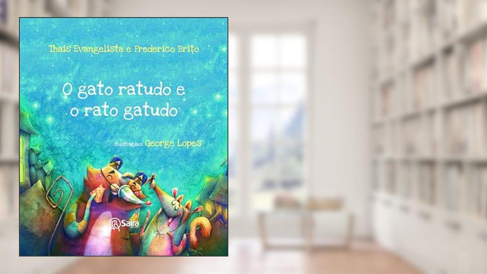 O gato ratudo e o rato gatudo, do autor Thais Evangelista