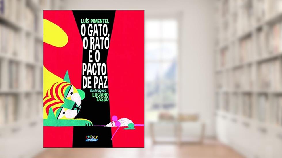 O gato, o rato e o pacto de paz, do autor Luís Pimentel