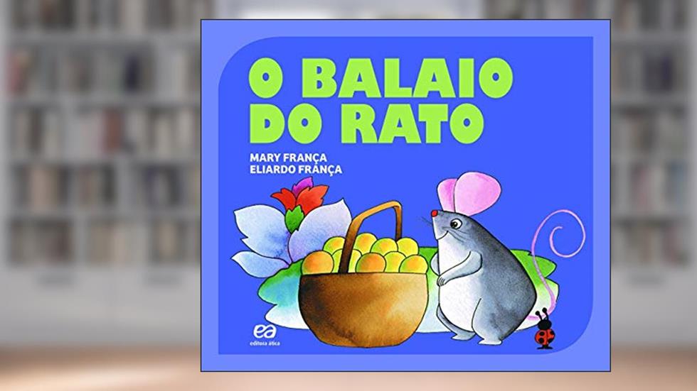 O Balaio do Rato, do autor Mary França; Eliardo França