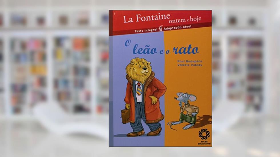 O Leão E O Rato, do autor PAUL BEAUPÈRE