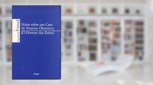 Capa de Notas Sobre um Caso de Neurose Obsessiva: (O Homem dos Ratos), do autor Sigmund Freud