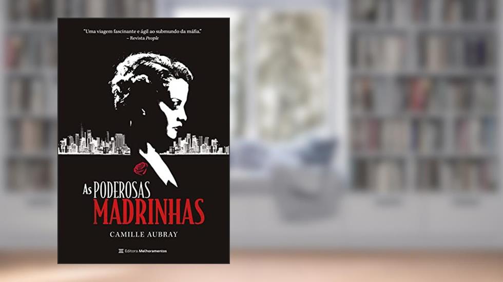 As poderosas madrinhas, do autor Camille Aubray