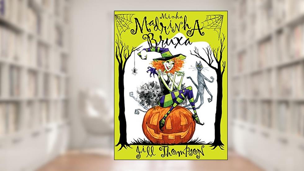 Minha Madrinha Bruxa, do autor Jill Thompson