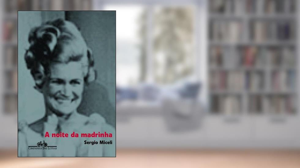 A noite da madrinha, do autor Sergio Miceli