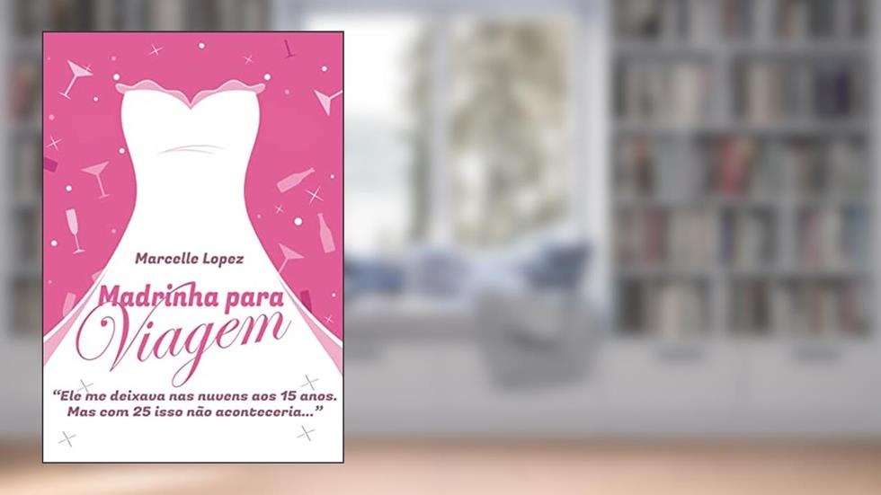 Madrinha Para Viagem, do autor Marcelle Lopez