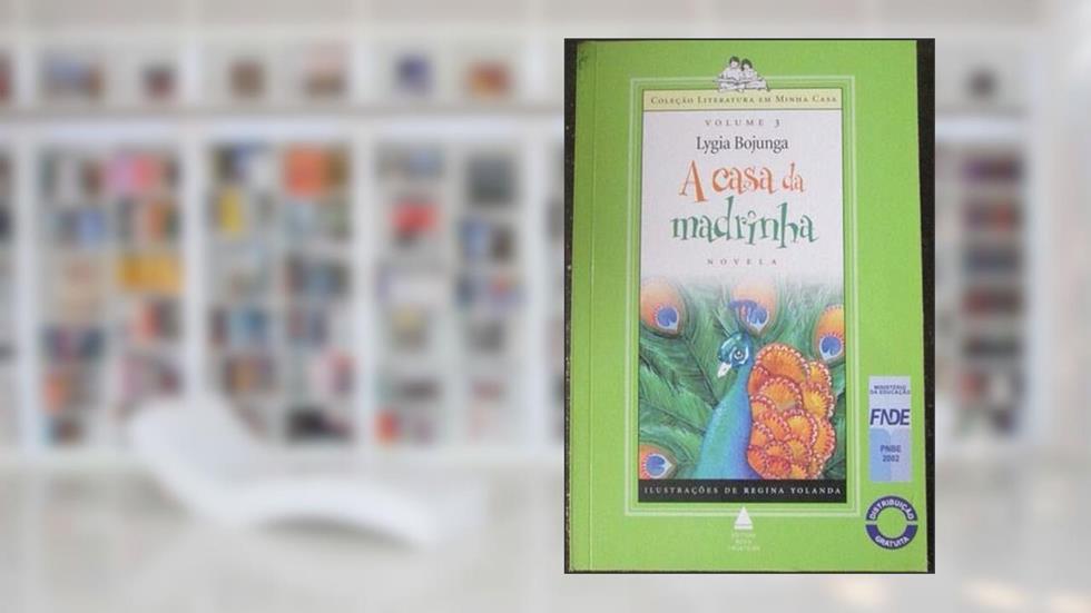 A Casa da Madrinha, do autor Lygia Boyunga
