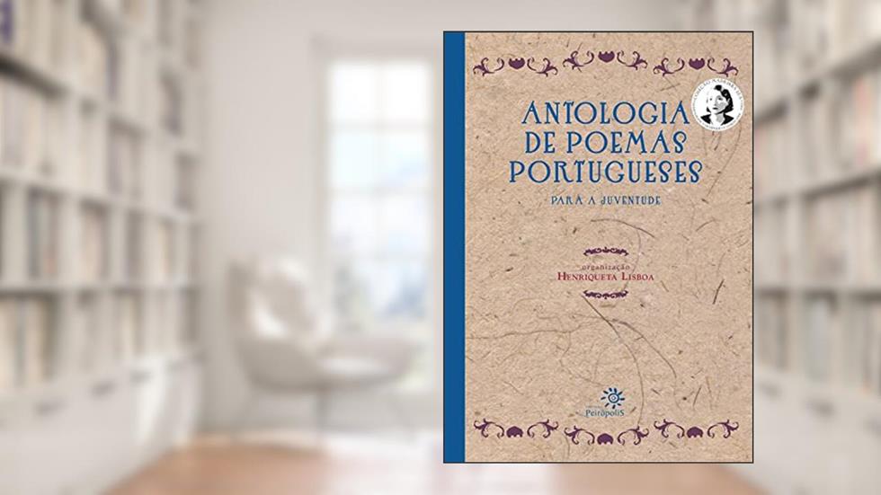 Antologia de poemas portugueses para a juventude (Coleção Madrinha Lua), do autor Fernando Pessoa; Luís de Camões; Antônio Nobre; Almeida Garrett