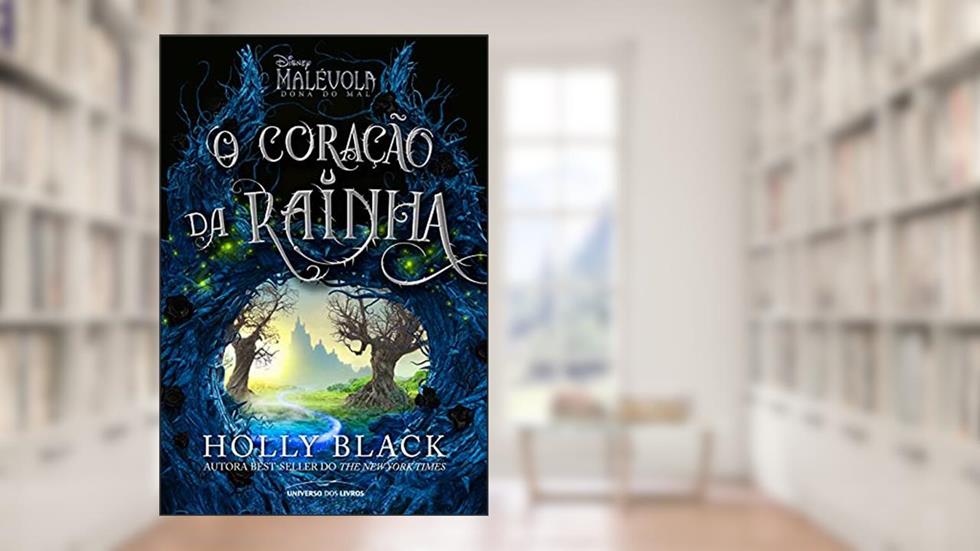 Malévola: o coração da rainha: O coração da rainha, do autor Holly Black