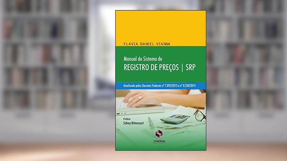 Manual do Sistema de Registro de Preços: SRP, do autor Flavia Daniel Vianna