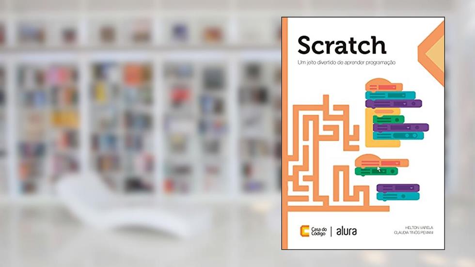 Scratch: Um jeito divertido de aprender programação, do autor Helton Varela