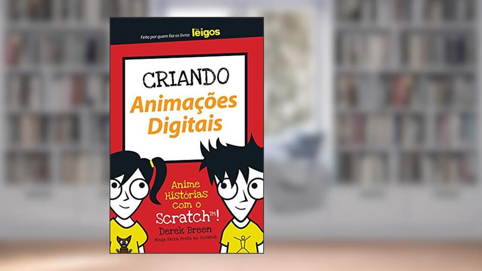 Criando Animações Digitais Para Leigos, do autor Derek Breen