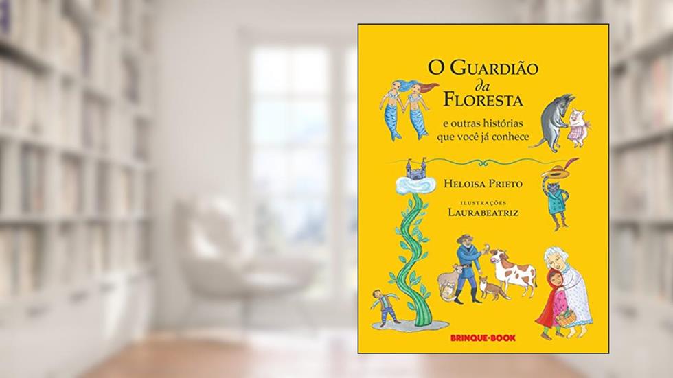 O guardião da floresta e outras histórias que você já conhece, do autor Heloisa Prieto