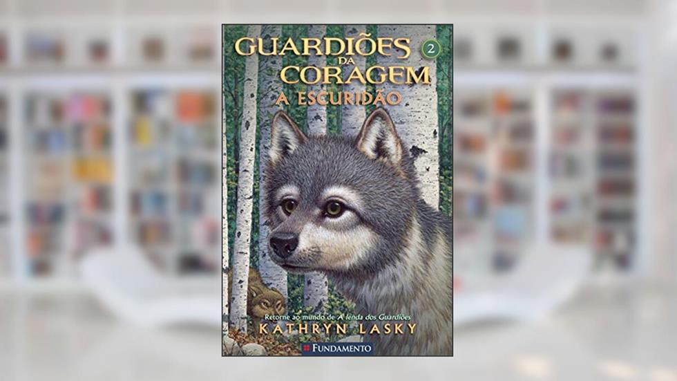 Guardiões da Coragem. A Escuridão - Volume 2, do autor Kathryn Lasky