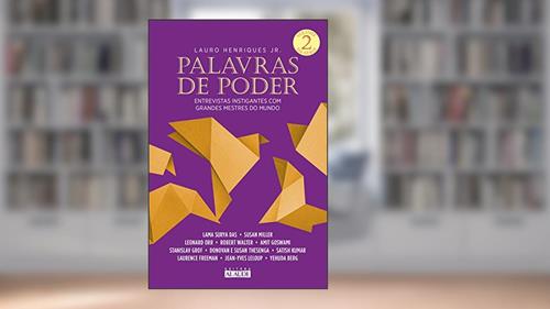 Capa de Palavras de Poder, Volume 2: Entrevistas Instigantes com Grandes Mestres do Mundo, do autor Lauro Henriques Jr.