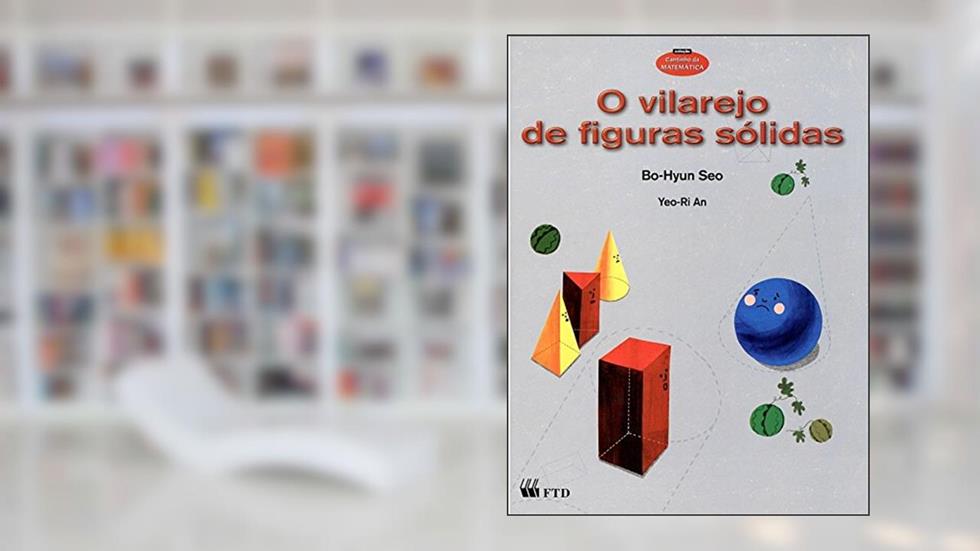 O Vilarejo de Figuras Sólidas, do autor Bo-Hyun Seo; Yeo-Ri An