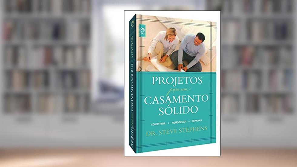 Projetos Para Um Casamento Solido, do autor Steve Stephens