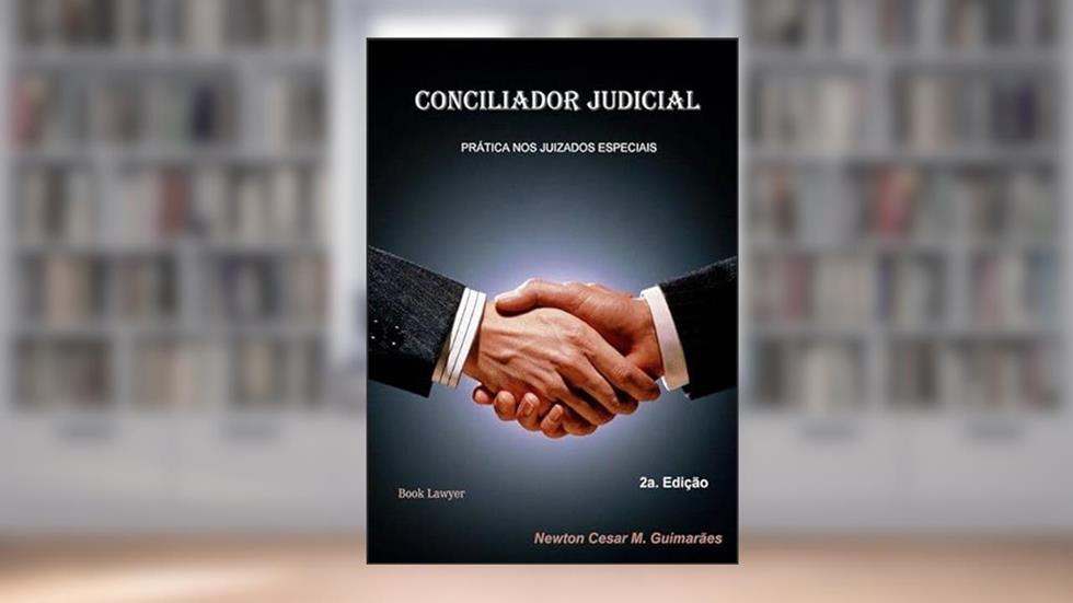 Conciliador Judicial, do autor Newton Guimarães