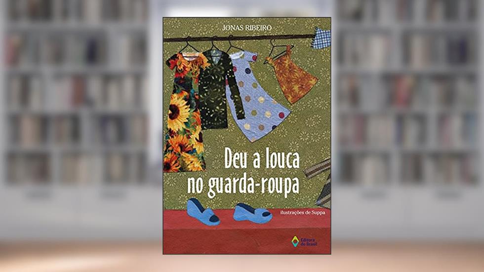 Deu a louca no guarda-roupa, do autor Jonas Ribeiro