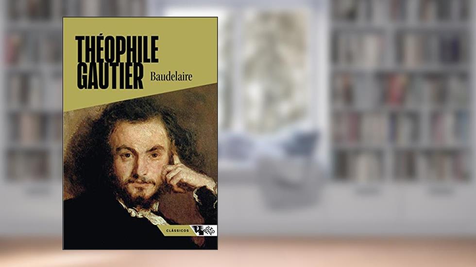 Baudelaire, do autor Théophile Gautier